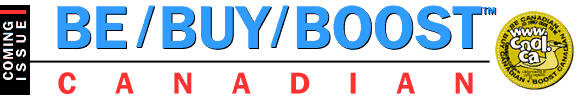 Coming Issue - Be/Buy/Boost(TM) project was developed and designed by the Perception reEngineering



 & Design Group exclusively for Cool to be Canadian Corp.